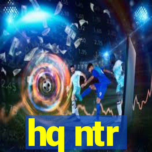 hq ntr